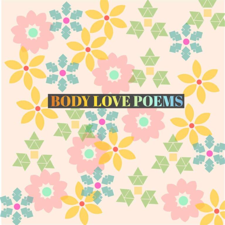 Body Love Poems for You, Because You’re Amazing the Way you are.