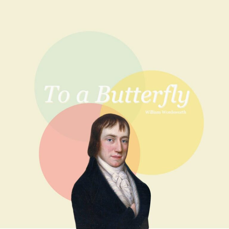 To a Butterfly by William Wordsworth: Complete Analysis