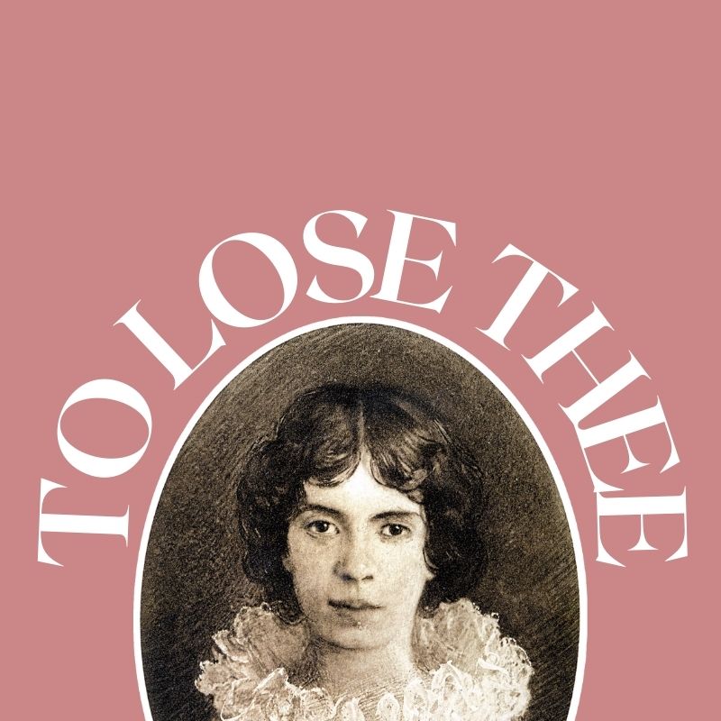 Cover image featuring Emily Dickinson for the analysis of To Lose Thee by Emily Dickinson
